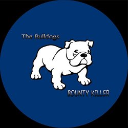 Bulldogs, The - Bounty Killer