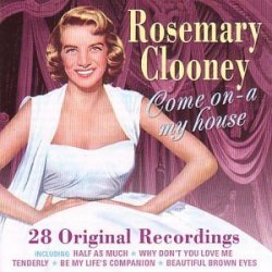 Rosemary Clooney - Come On-A My House - Rosemary Clooney By Rosemary Clooney (2003-01-29)