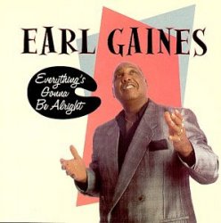 Earl Gaines - Everything's Gonna Be Alright [Import anglais]