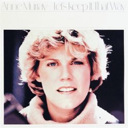 Anne Murray - Let's Keep It That Way