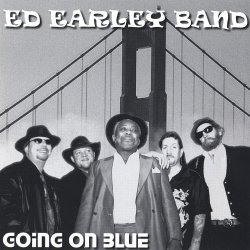 Ed Earley Band - Going On Blue