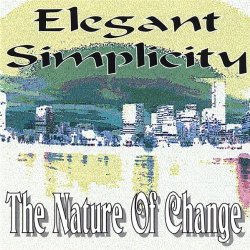 Elegant Simplicity - The Nature of Change