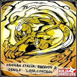 Hannah Stacia & Eufeion & Denile - Lose Control