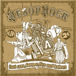 Aesop Rock - Fast Cars, Danger, Fire and Knives [Explicit]