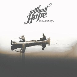 Without Hope - In Search Of..