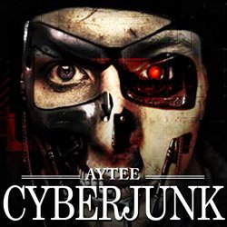 Aytee - Cyberjunk [Explicit]
