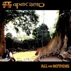 Apex Zero - All and Nothing [Explicit]