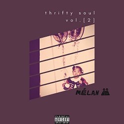 Melan - ThriftySoul V.2 [Explicit]