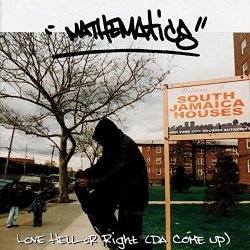 Mathematics - Love Hell or Right ( Da Come Up) [Explicit]
