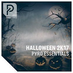 Various Artists - Halloween 2K17 [Explicit] (Pyro Essentials - 25 Haunting House Hits)