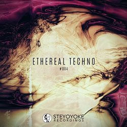 Various Artists - Ethereal Techno #004