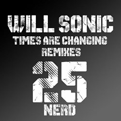 Will Sonic - Times Are Changing: Remixes