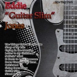 Eddie 'Guitar Slim' Jones - The Things That I Used to Do