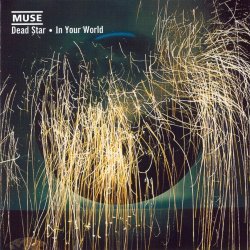 Muse - Dead Star / In Your World