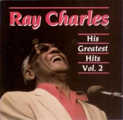 Ray Charles - Ray Charles: His Greatest Hits, Vol. 2 by Ray Charles