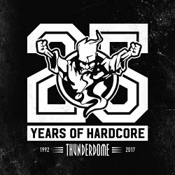 Various Artists - Thunderdome 25 Years Of Hardcore