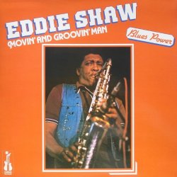 Eddie Shaw - Movin' and Groovin' Man (feat. Melvin Taylor, Ken Saydak, Harlan Terson, Merle Perkins, Eddie "Cleanhead" Vinson)