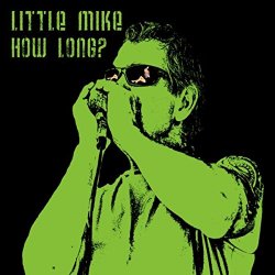 Little Mike - How Long?