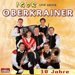 Igor und seine Oberkrainer - 10 Jahre