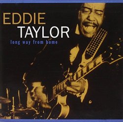 Eddie Taylor - Long Way From Home [Import anglais]