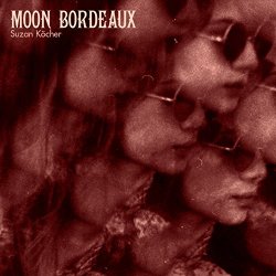 Suzan Koecher - Moon Bordeaux