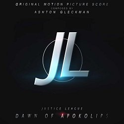   - Justice League: Dawn of Apokolips (Original Motion Picture Score)