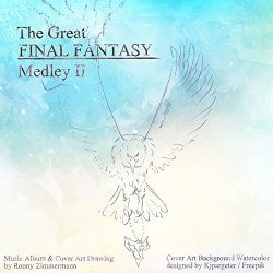 Ronny Zimmermann - The Great Final Fantasy Medley II