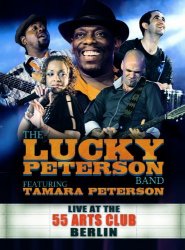 The Lucky Peterson Band - Live At The 55 Arts Club Berlin (3DVD/2CD) by The Lucky Peterson Band (2013-08-03)