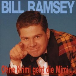 Bill Ramsey - Ohne Krimi geht die Mimi nie ins Bett by Ramsey, Bill (1994-10-06)