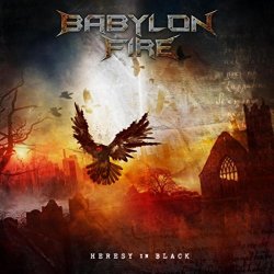 Babylon Fire - Heresy in Black