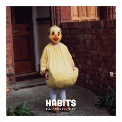 Habits - Falling Fluent [Explicit]
