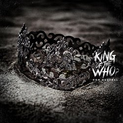 Non Neutral - King of the Who?