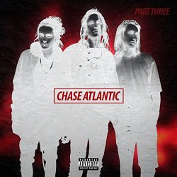 Chase Atlantic - Part Three [Explicit]