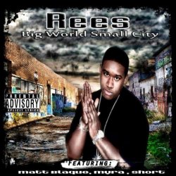 Rees - Big World Small City