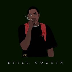 Still Cookin [Explicit]
