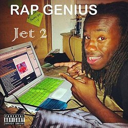 Jet 2 - Rap Genius (Skit) [Explicit]