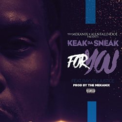 Keak Da Sneak - For You