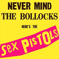 Sex Pistols - Never Mind The Bollocks, Here's The Sex Pistols (Super Deluxe Edition)