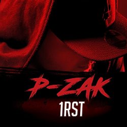 P-Zak - 1rst [Explicit]