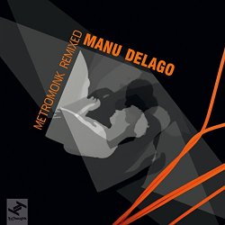 Manu Delago - Metromonk Remixed - EP