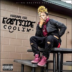 Keeezzy Kee - Eastside Coolin' [Explicit]
