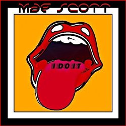 Mae Scott - I DO IT