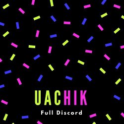 Uachik - Full Discord