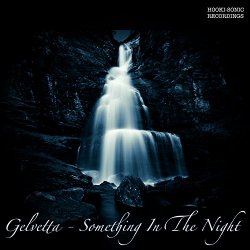 Gelvetta - Something in the Night