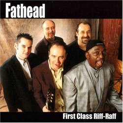 Fathead - First Class Riff-Raff