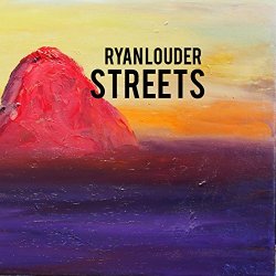 Ryan Louder - Streets