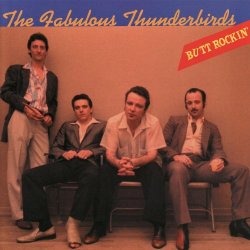 Fabulous Thunderbirds - Butt Rockin'