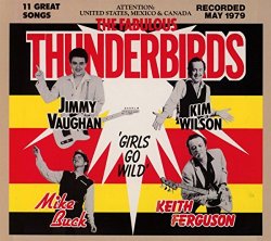 Fabulous Thunderbirds - Girls Go Wild -Digi-