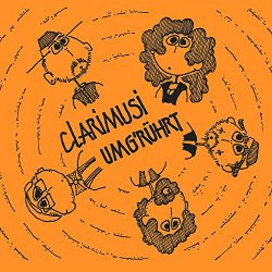 Clarimusi - Umg'r&uuml;hrt
