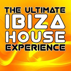 Various Artists - The Ultimate Ibiza House Experience